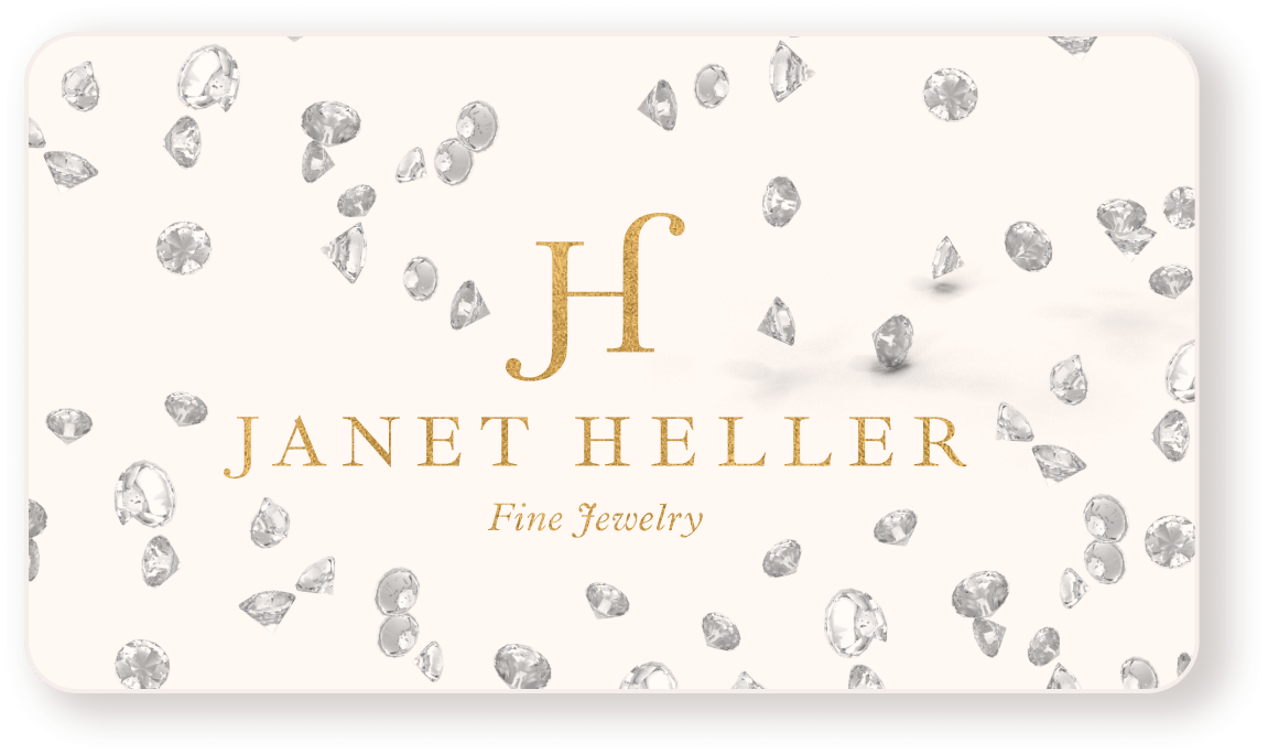 The Janet Heller Fine Jewelry gift card features diamonds and our JH logo. It can be redeemed online or in-store.